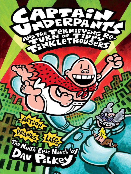 Title details for Captain Underpants and the Terrifying Return of Tippy Tinkletrousers by Dav Pilkey - Wait list